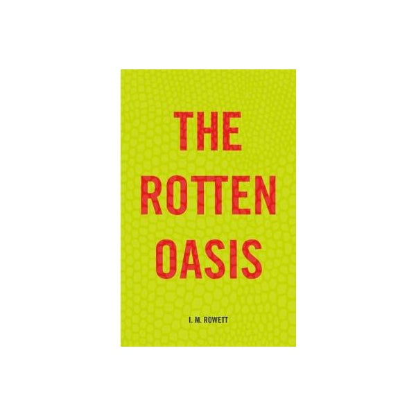 The Rotten Oasis -