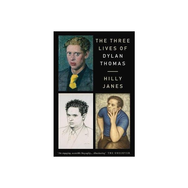 The Three Lives of Dylan Thomas -