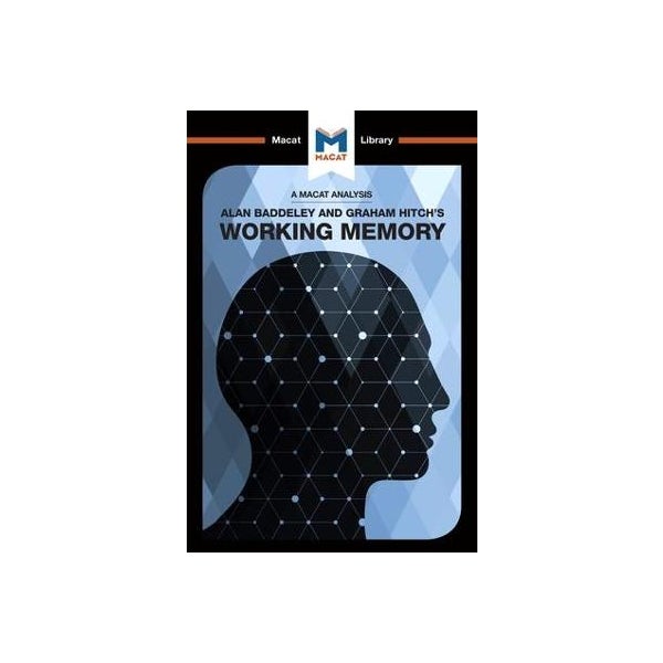 An Analysis of Alan Baddeley and Graham Hitch's Working Memory
