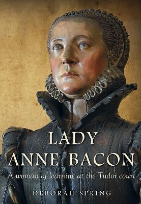 Lady Anne Bacon by Deborah Spring | Paper Plus
