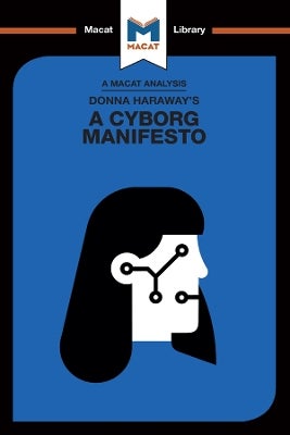 A Cyborg Manifesto: Redefining Identity and Technology Today