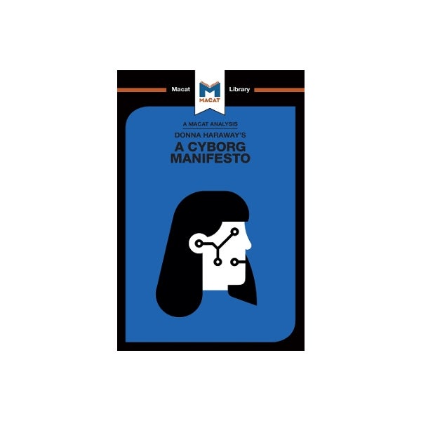 A Cyborg Manifesto: Redefining Identity and Technology Today