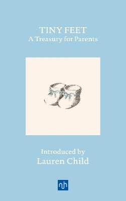 Tiny Feet: A Treasury for Parents by | Paper Plus