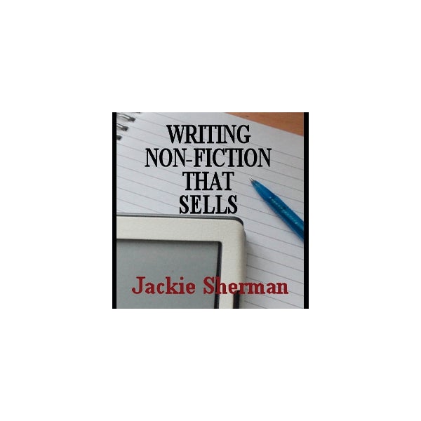 A Guide To Writing Non-fiction That Sells -
