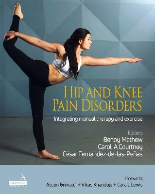 Hip and Knee Pain Disorders by Benoy Mathew, Carol Courtney, César ...