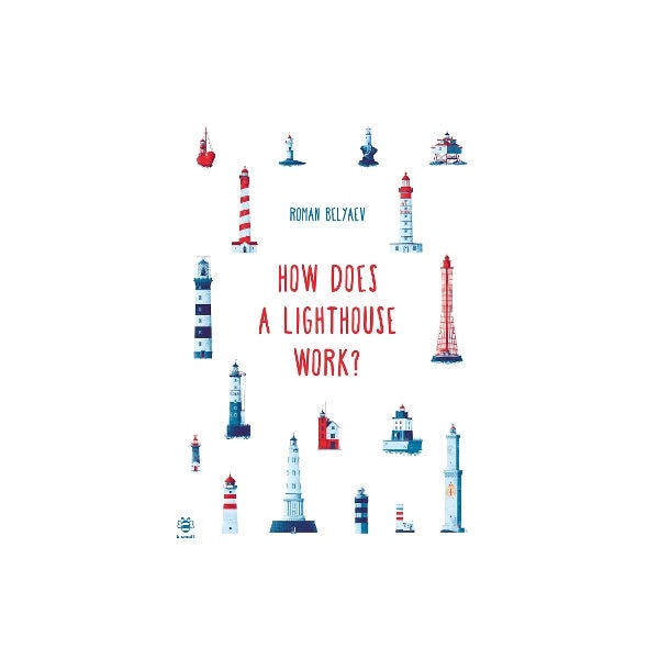 How A Lighthouse Works.pdf How Does a Lighthouse Work? by Roman Belyaev | Paper Plus