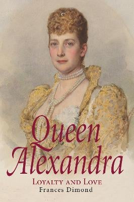 Queen Alexandra by Frances Dimond | Paper Plus