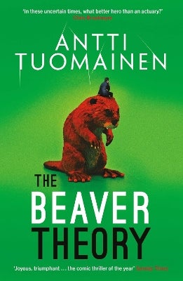 The Beaver Theory By Antti Tuomainen Paper Plus