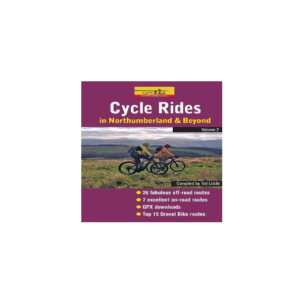 Cycle Rides in Northumberland and Beyond - Volume 2 -