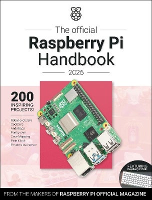 The Official Raspberry Pi Handbook 2026 by The Makers of Raspberry Pi ...