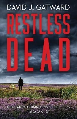 Restless Dead by David J Gatward | Paper Plus