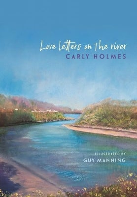 Love Letters on the River by Carly Holmes | Paper Plus