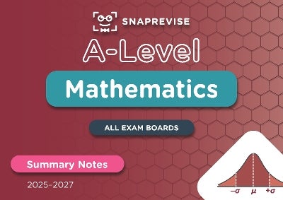 SnapRevise A-Level Maths Summary Notes by | Paper Plus