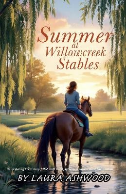 Summer at Willowcreek Stables ( A healing horse story; show