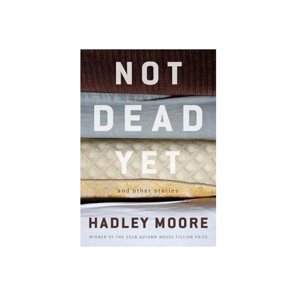 Not Dead Yet and Other Stories -