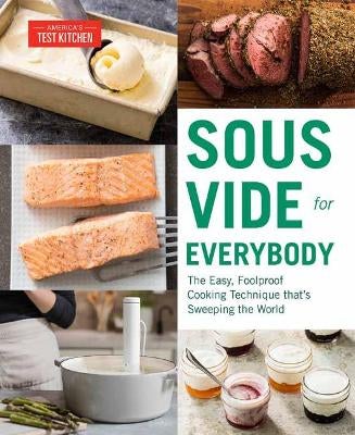 Sous Vide for Everybody by America's Test Kitchen Paper Plus