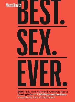 Men s Health Best. Sex. Ever. by Jordyn Taylor Zachary Zane