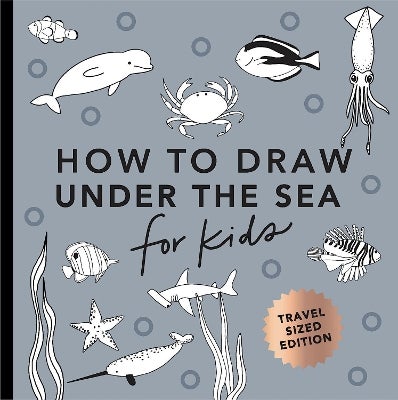 Under the Sea: How to Draw Books for Kids with Dolphins, Mermaids, and ...