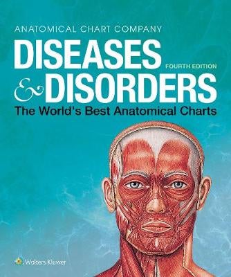 Diseases & Disorders: The World's Best Anatomical Charts – Libro Di Anatomia Con 70 Tavole A Colori. Riferimento Medico Per Studenti E Professionisti. 3a Edizione - 2