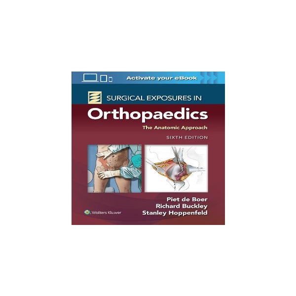 Surgical Exposures in Orthopaedics: The Anatomic Approach -
