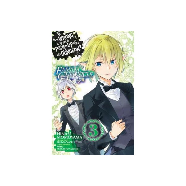 Is It Wrong to Try to Pick Up Girls in a Dungeon? Familia Chronicle Episode Lyu, Vol. 3 (manga) -