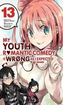 My Youth Romantic Comedy Is Wrong As I Expected Comic Vol 13 By Wataru Watari Naomichi Io Paper Plus