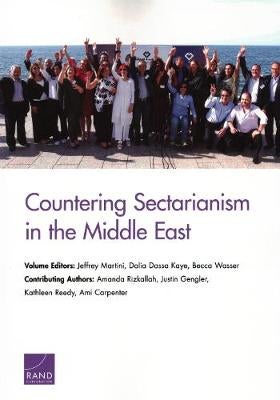 Countering Sectarianism in the Middle East by Jeffrey Martini, Dalia ...