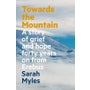 Towards the Mountain -