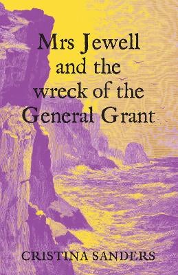 Cover of Mrs Jewell and the Wreck of the General Grantis