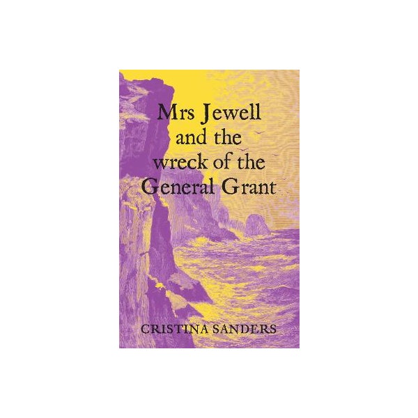 Cover of Mrs Jewell and the Wreck of the General Grantis