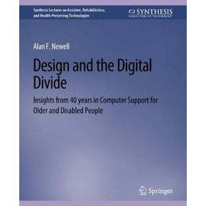 Design and the Digital Divide by Alan F. Newell | Paper Plus