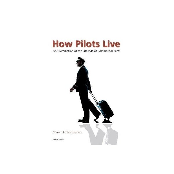 How Pilots Live -