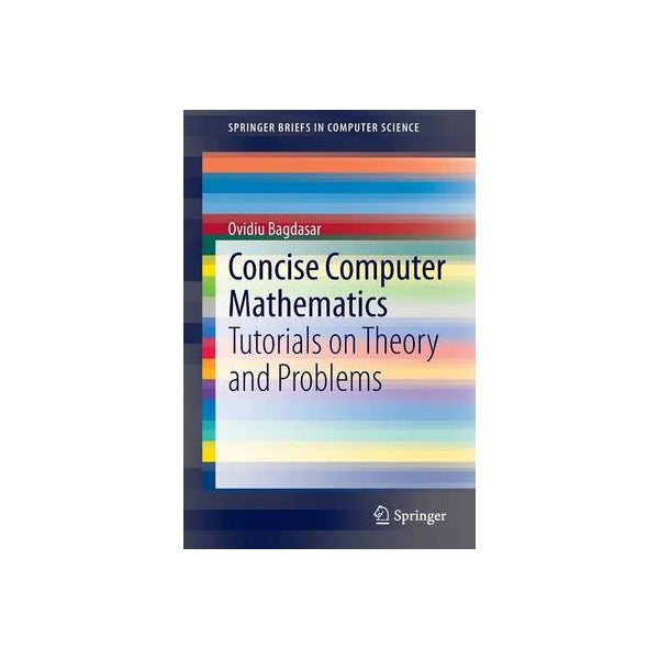 Computer Mathematics Paper Concise Computer Mathematics by Ovidiu Bagdasar | Paper Plus