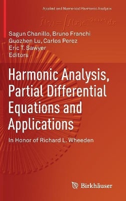 Harmonic Analysis, Partial Differential Equations and Applications by ...