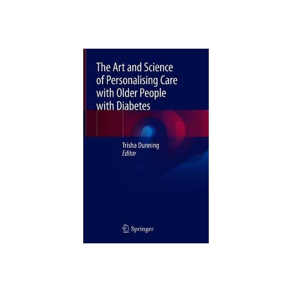 The Art and Science of Personalising Care with Older People with Diabetes -