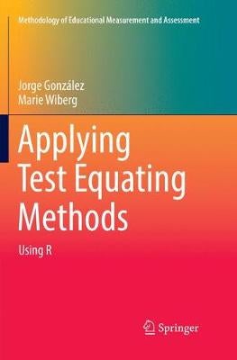 Applying Test Equating Methods by Jorge González, Marie Wiberg | Paper Plus