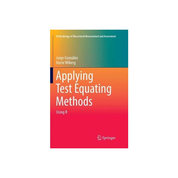Applying Test Equating Methods by Jorge González, Marie Wiberg | Paper Plus