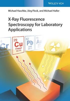 XRay Fluorescence Spectroscopy for Laboratory Applications by Michael