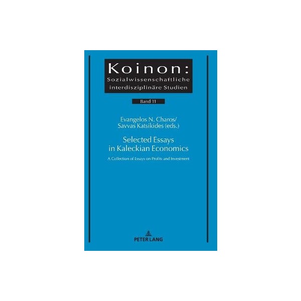 Selected Essays in Kaleckian Economics -