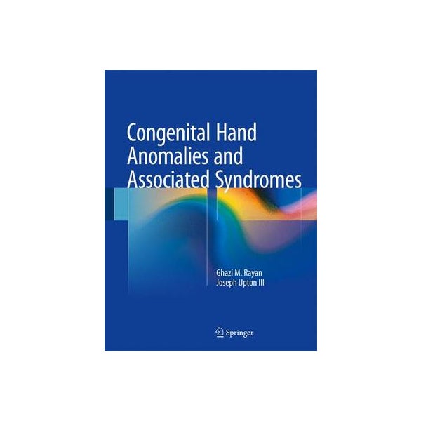 Congenital Hand Anomalies and Associated Syndromes by Ghazi M. Rayan ...