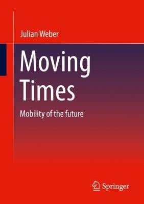 Moving Times by Julian Weber | Paper Plus