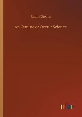An Outline of Occult Science by Rudolf Steiner | Paper Plus