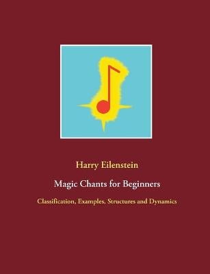 Magic Chants for Beginners by Harry Eilenstein | Paper Plus