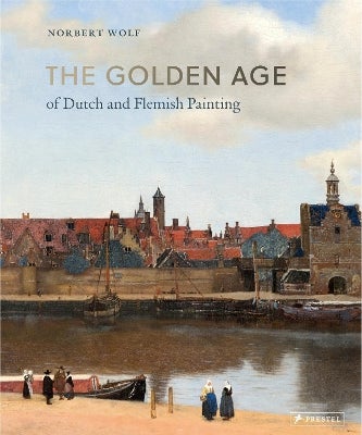 The Golden Age of Dutch and Flemish Painting by | Paper Plus