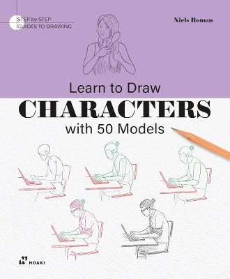 Learn to Draw Characters with 50 Models by Niels Roman | Paper Plus