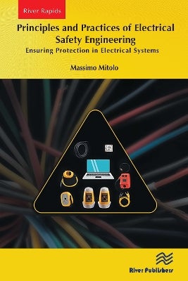 Principles and Practices of Electrical Safety Engineering by Massimo ...