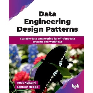 Data Engineering Design Patterns by Amit Kulkarni | Paper Plus