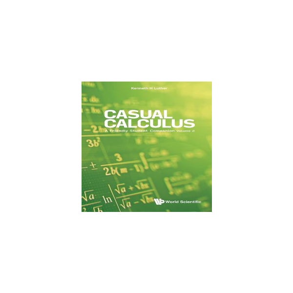Casual Calculus: A Friendly Student Companion - Volume 2 -