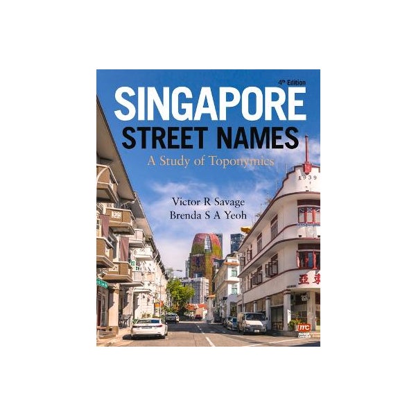 Street First Names Singapore Street Names by Victor R Savage, Brenda S a Yeoh | Paper Plus