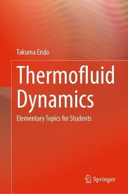 Thermofluid Dynamics by Takuma Endo | Paper Plus